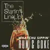 The Startin Lineup - Whatchu Sippin' (Rum and Coke) - Single